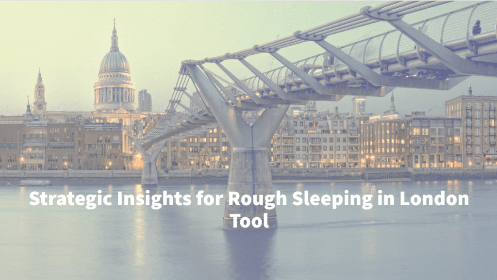 View of London with caption Strategic Insights for Rough Sleeping Tool